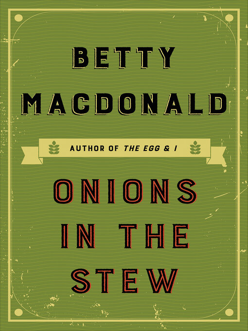 Title details for Onions in the Stew by Betty MacDonald - Available